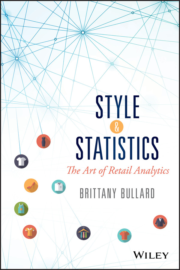 Style and Statistics: The Art of Retail Analytics (Wiley and SAS Business Series) book cover by Brittany Bullard