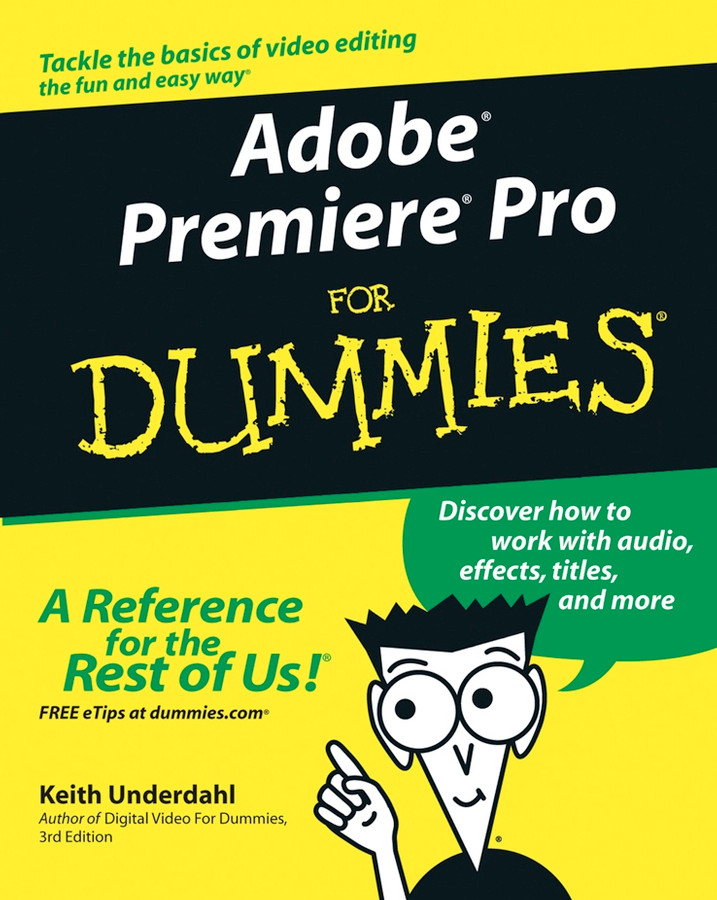 Adobe Premiere Pro For Dummies book cover by Keith Underdahl