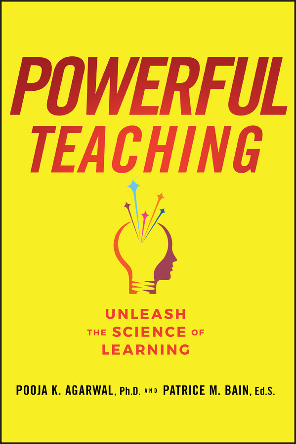 Powerful Teaching: Unleash the Science of Learning book cover by Pooja K. Agarwal, Patrice M. Bain