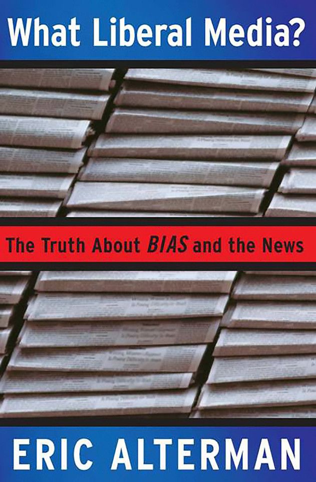 What Liberal Media?: The Truth about Bias and the News book cover by Eric Alterman