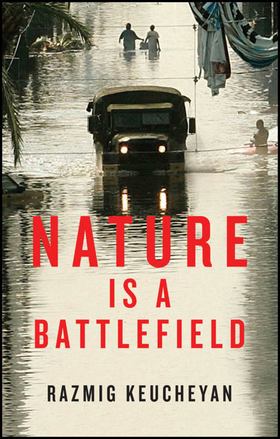 Nature is a Battlefield: Towards a Political Ecology book cover by Razmig Keucheyan