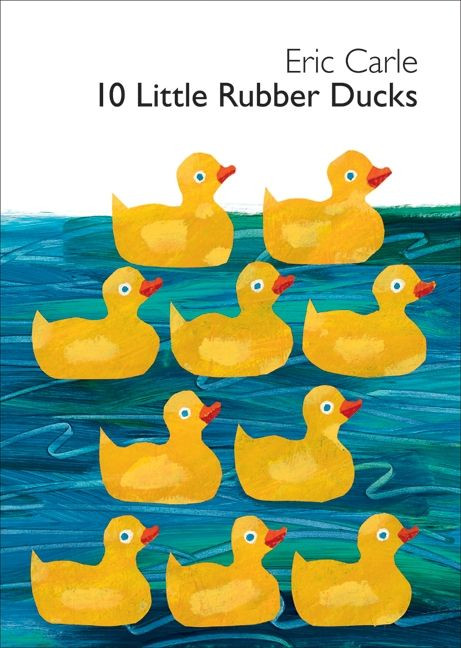 10 Little Rubber Ducks: An Easter And Springtime Book For Kids book cover by Eric Carle