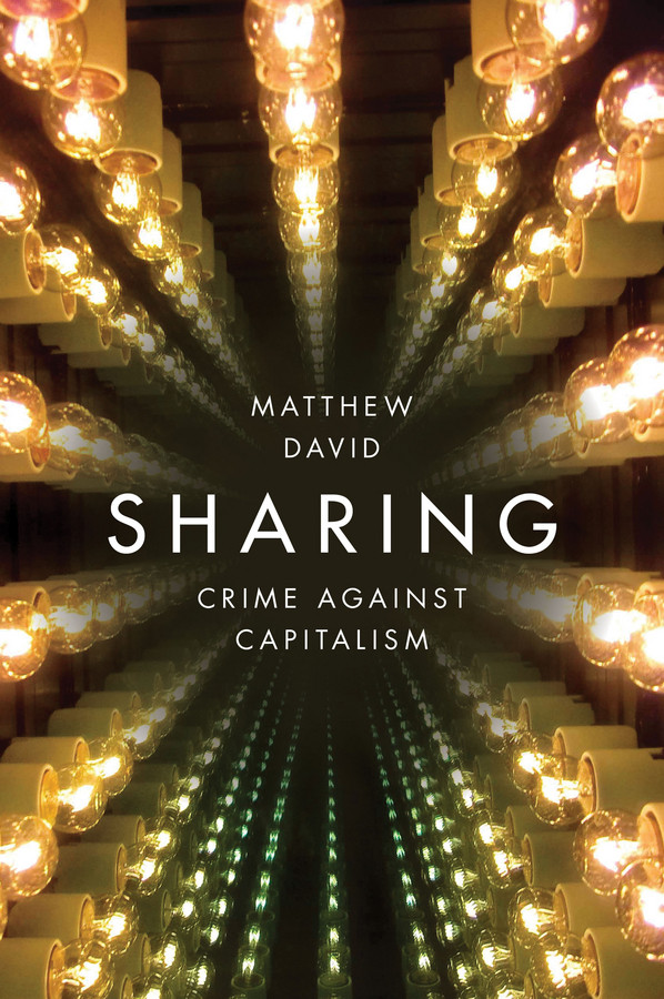 Sharing: Crime Against Capitalism book cover by Matthew David