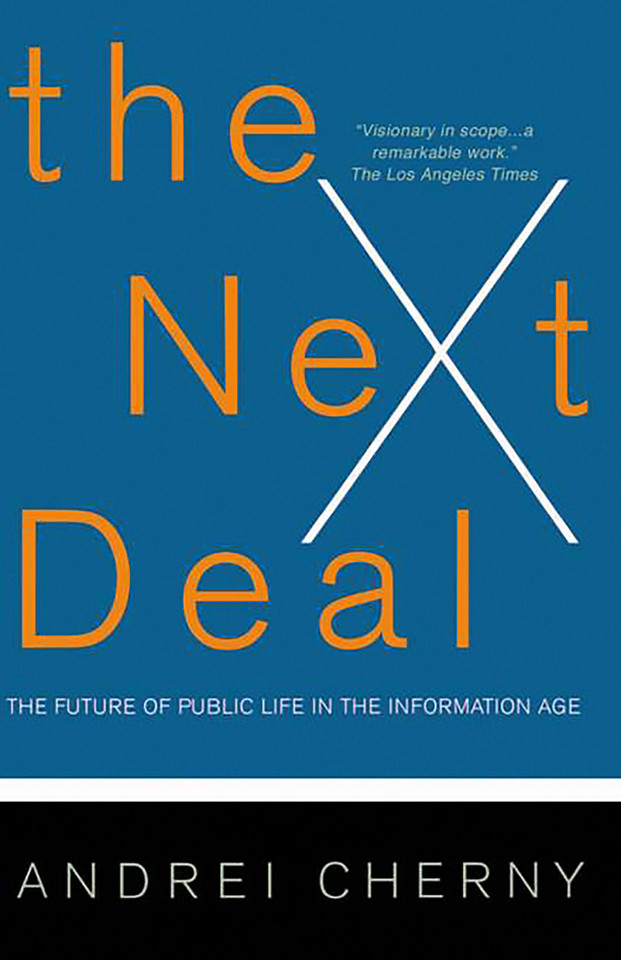 The Next Deal: The Future Of Public Life In The Information Age book cover by Andrei Cherny
