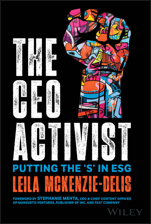 The CEO Activist: Putting the 'S' in ESG book cover by Leila McKenzie-Delis