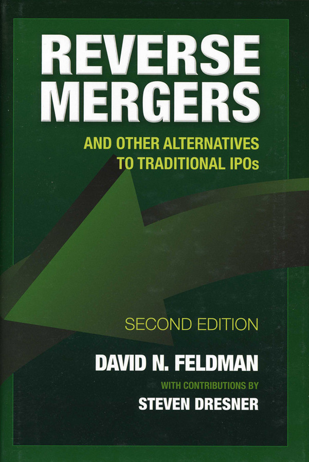 Reverse Mergers: And Other Alternatives to Traditional IPOs (Bloomberg Financial) book cover by David N. Feldman