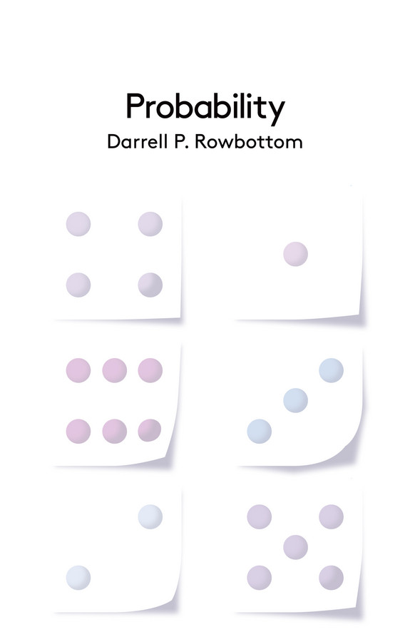 Probability (Key Concepts in Philosophy) book cover by Darrell P. Rowbottom