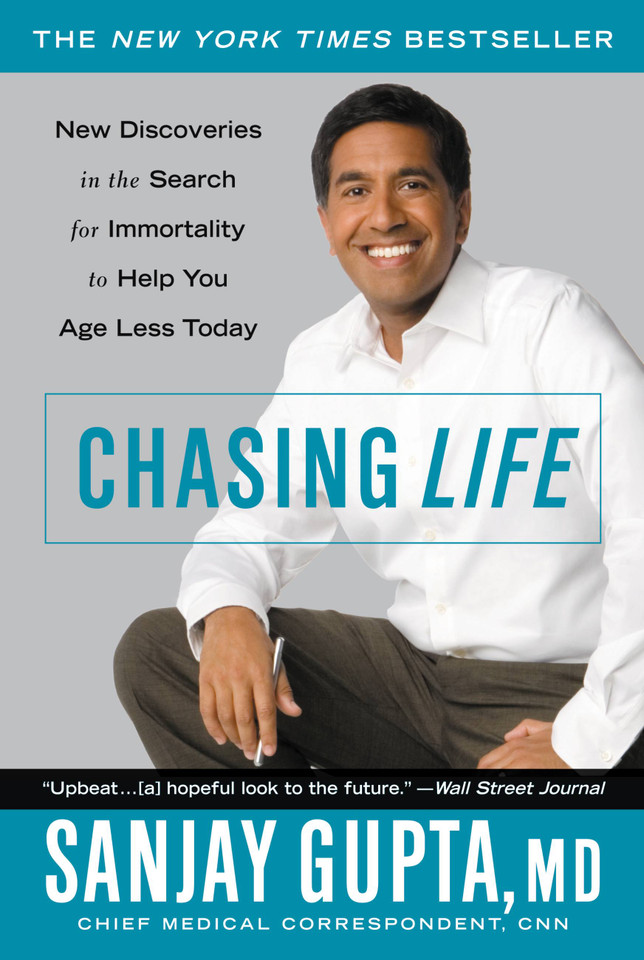 Chasing Life: New Discoveries in the Search for Immortality to Help You Age Less Today book cover by Sanjay Gupta