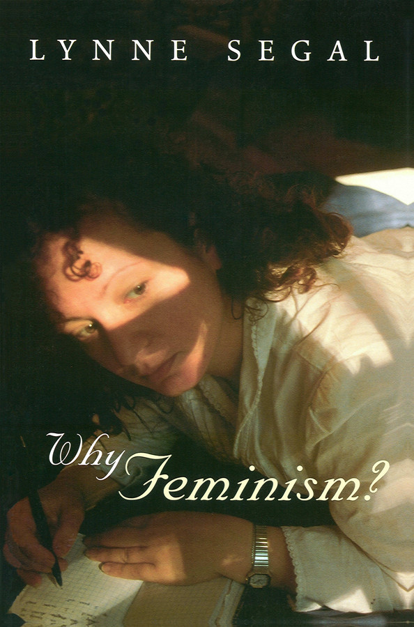 Why Feminism?: Gender, Psychology, Politics book cover by Lynne Segal