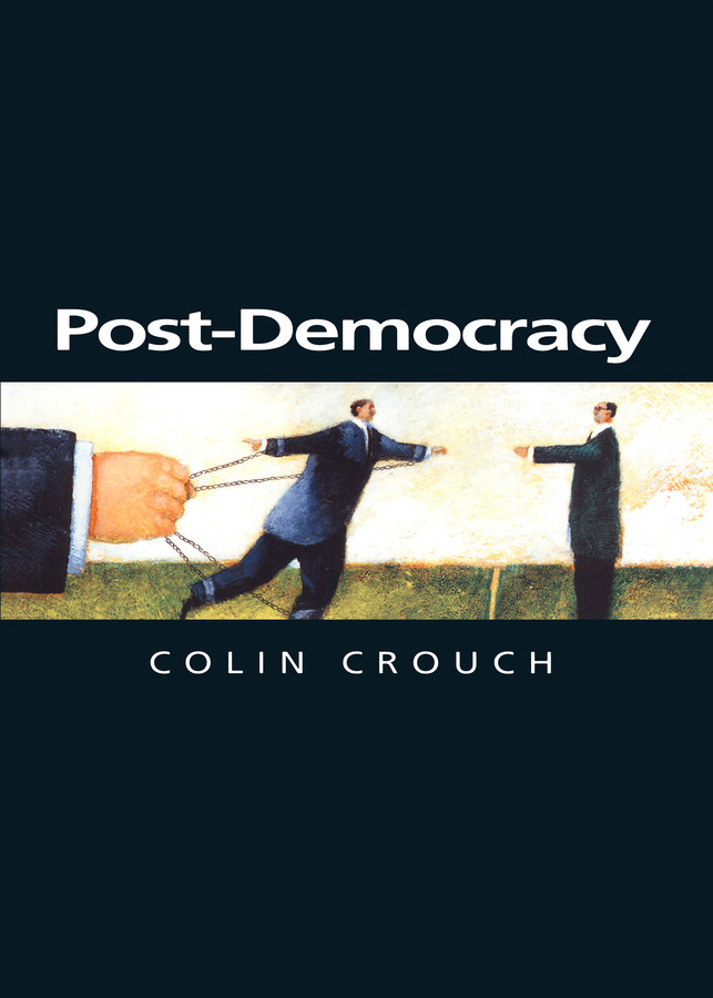Post-Democracy (Themes for the 21st Century) book cover by Colin Crouch