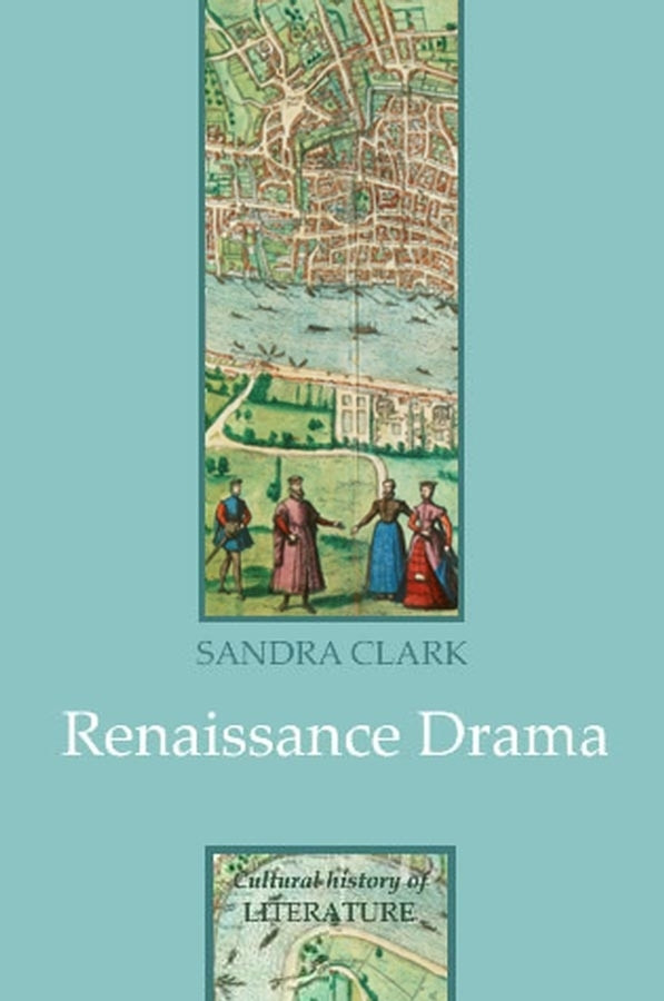 Renaissance Drama (Cultural History of Literature) book cover by Sandra Clark
