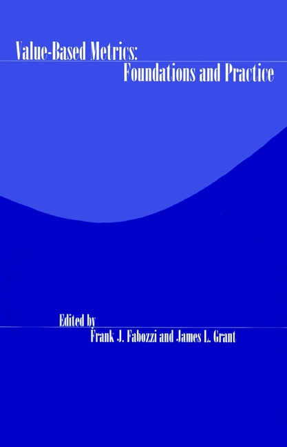 Value-Based Metrics: Foundations and Practice (Frank J. Fabozzi Series) book cover by 