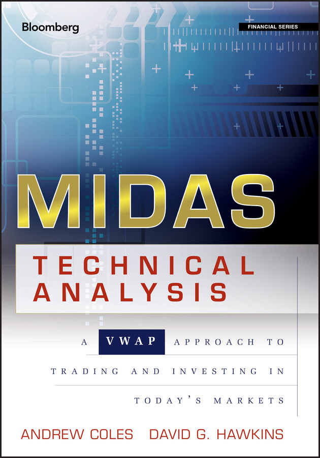 MIDAS Technical Analysis: A VWAP Approach to Trading and Investing in Today's Markets (Bloomberg Financial) book cover by Andrew Coles, David Hawkins