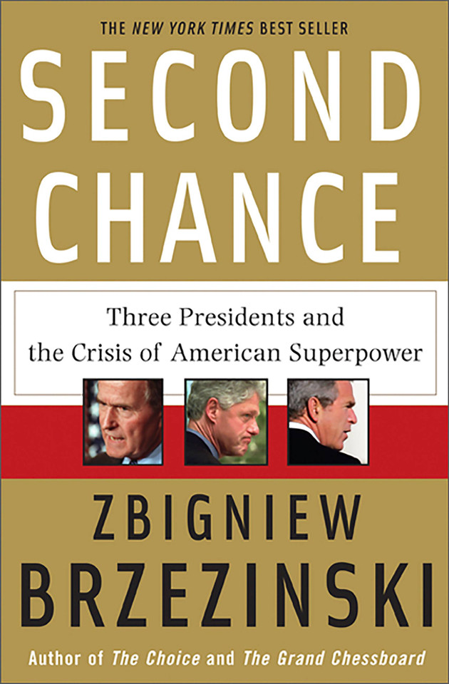 Second Chance: Three Presidents and the Crisis of American Superpower book cover by Zbigniew Brzezinski