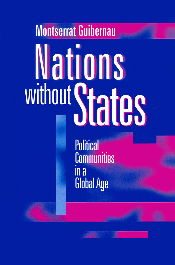 Nations without States: Political Communities in a Global Age book cover by Montserrat Guibernau