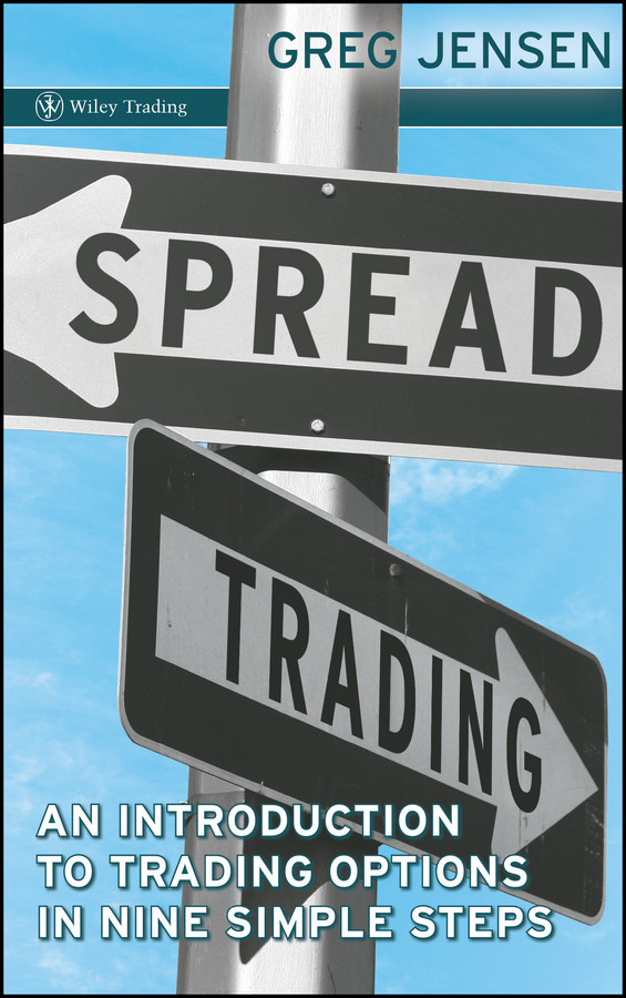 Spread Trading: An Introduction to Trading Options in Nine Simple Steps (Wiley Trading) book cover by Greg Jensen