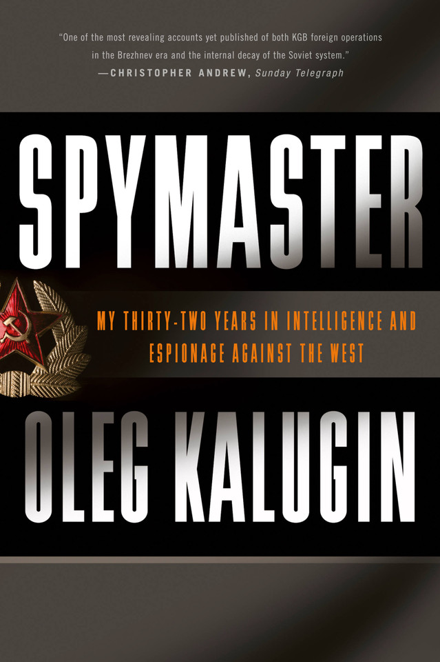 Spymaster: My Thirty-two Years in Intelligence and Espionage Against the West book cover by Oleg Kalugin