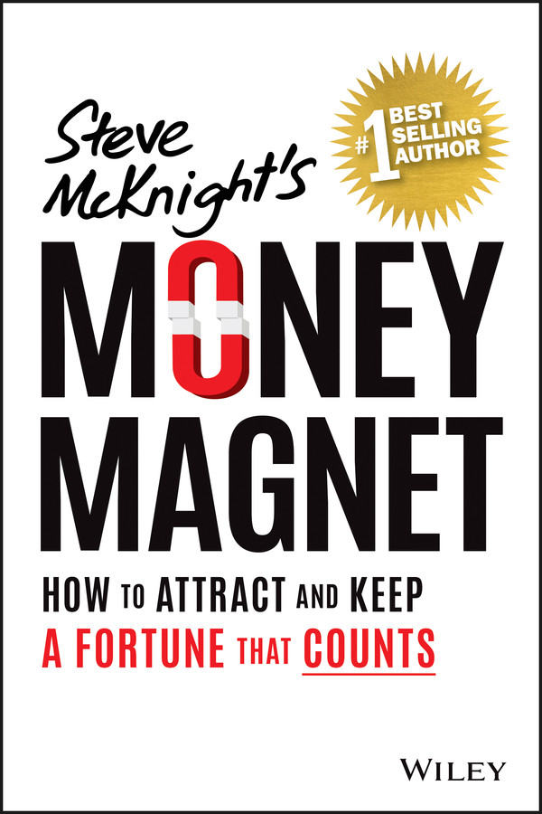 Money Magnet: How to Attract and Keep a Fortune That Counts book cover by Steve McKnight