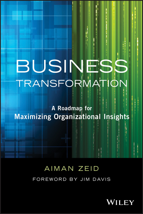 Business Transformation: A Roadmap for Maximizing Organizational Insights (Wiley and SAS Business Series) book cover by Aiman Zeid