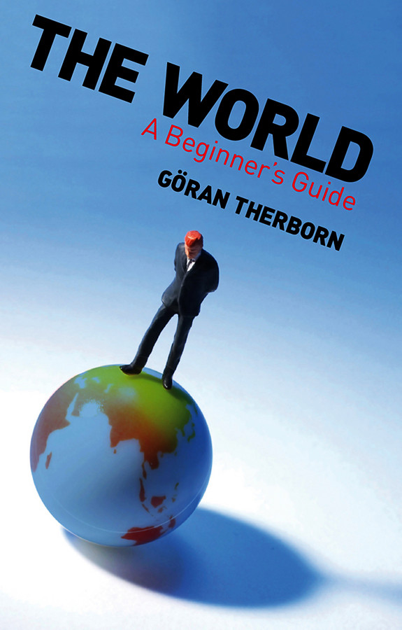 The World: A Beginner's Guide book cover by Göran Therborn