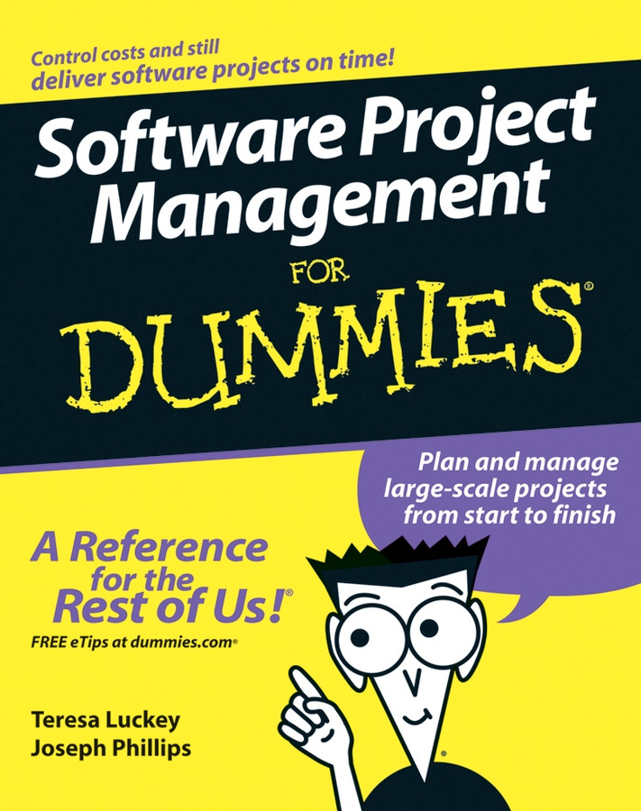 Software Project Management For Dummies book cover by Teresa Luckey, Joseph Phillips