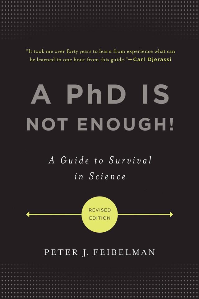 A PhD Is Not Enough!: A Guide to Survival in Science book cover by Peter J. Feibelman