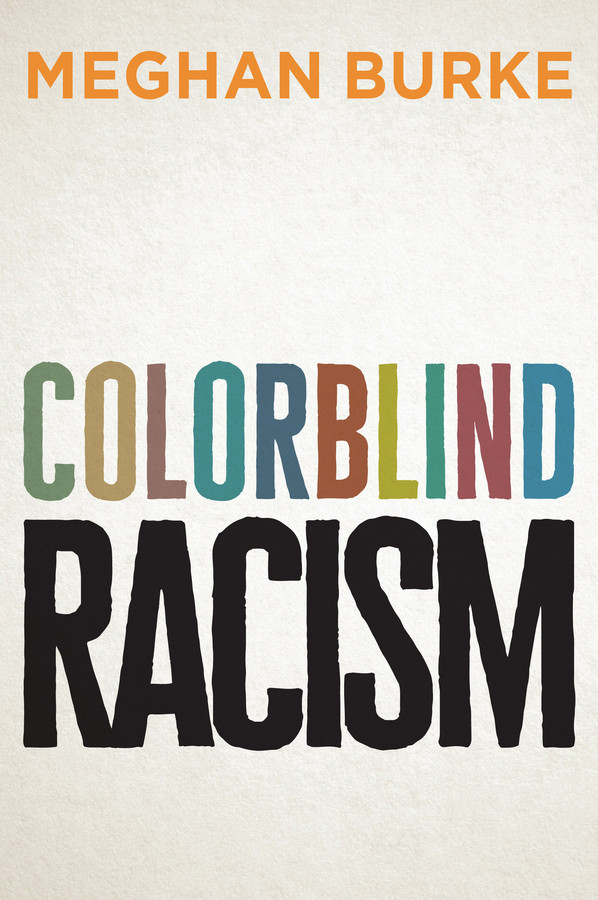 Colorblind Racism book cover by Meghan Burke