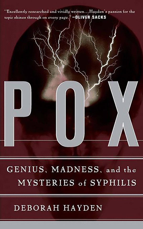 Pox: Genius, Madness, And The Mysteries Of Syphilis book cover by Deborah Hayden
