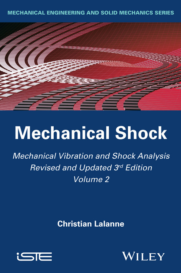 Mechanical Vibration and Shock Analysis, Mechanical Shock book cover by Christian Lalanne