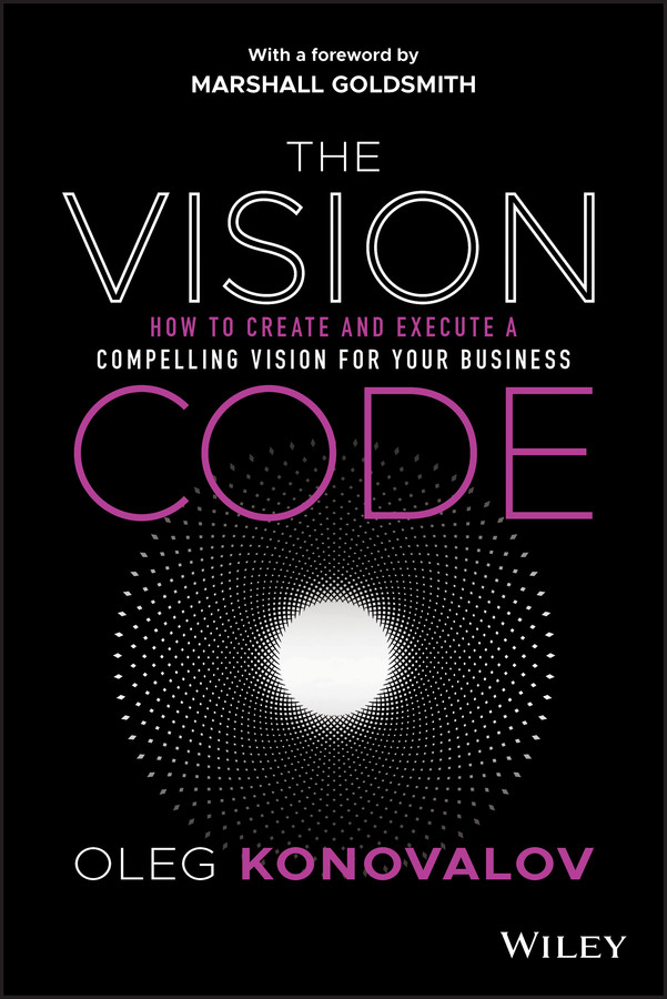 The Vision Code: How to Create and Execute a Compelling Vision for your Business book cover by Oleg Konovalov
