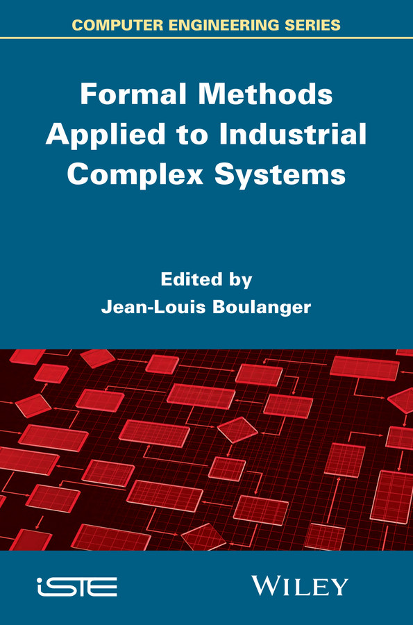 Formal Methods Applied to Industrial Complex Systems book cover by 