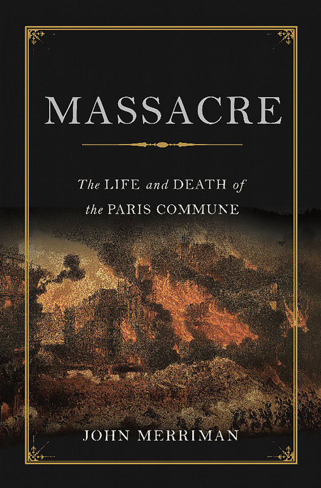 Massacre: The Life and Death of the Paris Commune book cover by John Merriman
