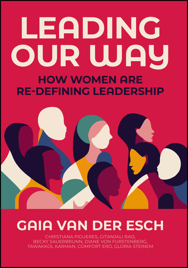 Leading Our Way: How Women are Re-Defining Leadership book cover by Gaia Van Der Esch
