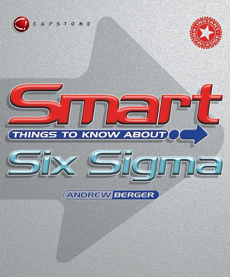 Smart Things to Know About Six Sigma (Smart Things to Know About (Stay Smart!) Series) book cover by Andrew Berger