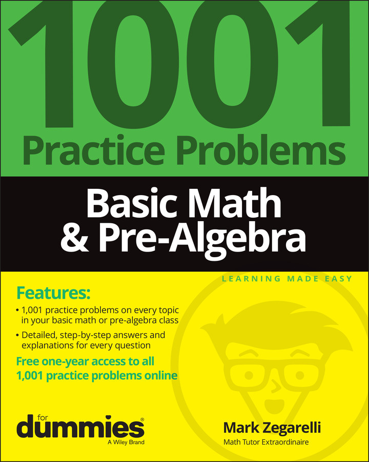 Basic Math & Pre-Algebra: 1001 Practice Problems For Dummies (+ Free Online Practice) book cover by Mark Zegarelli