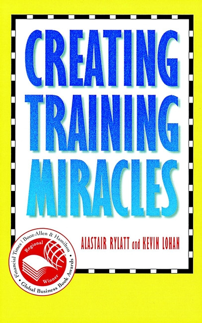 Creating Training Miracles book cover by Alastair Rylatt, Kevin Lohan
