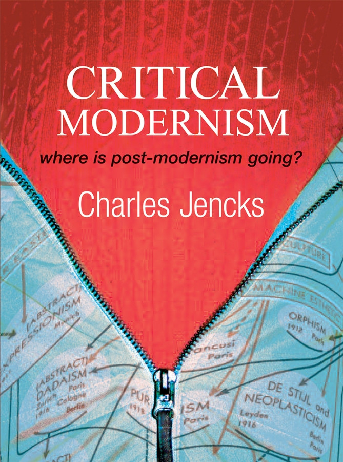 Critical Modernism: Where is Post-Modernism Going? What is Post-Modernism? book cover by Charles Jencks