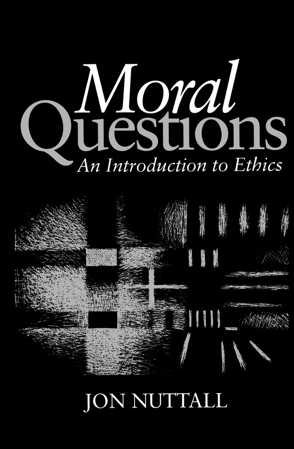 Moral Questions: An Introduction to Ethics book cover by Jon Nuttall