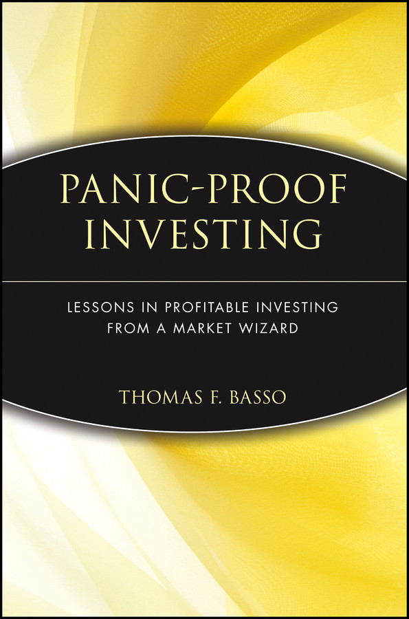 Panic-Proof Investing: Lessons in Profitable Investing from a Market Wizard book cover by Thomas F. Basso