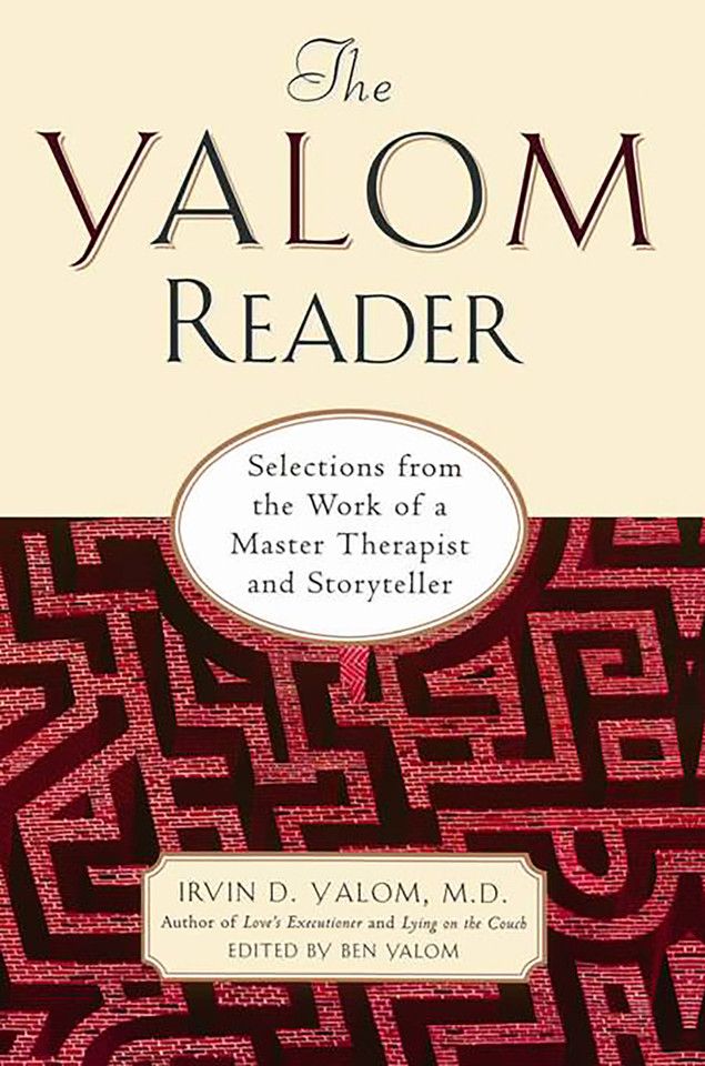 The Yalom Reader: Selections From The Work Of A Master Therapist And Storyteller book cover by Irvin D. Yalom