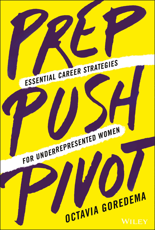 Prep, Push, Pivot: Essential Career Strategies for Underrepresented Women book cover by Octavia Goredema