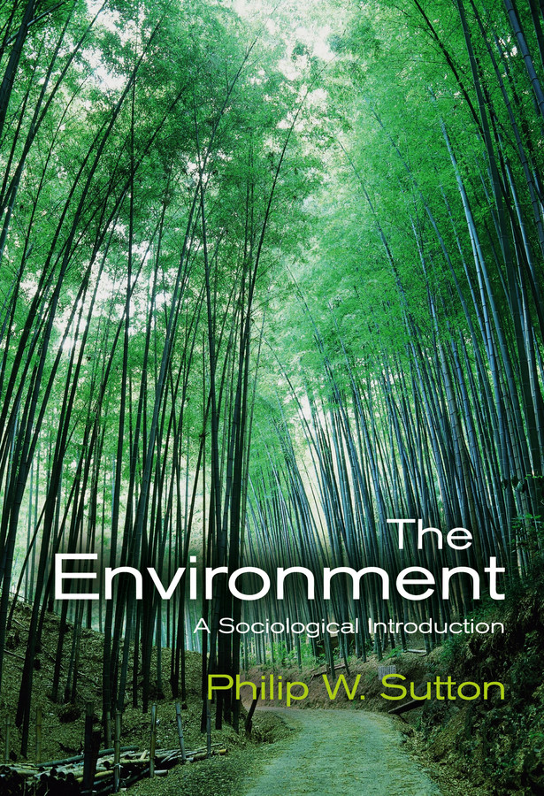 The Environment: A Sociological Introduction book cover by Philip W. Sutton