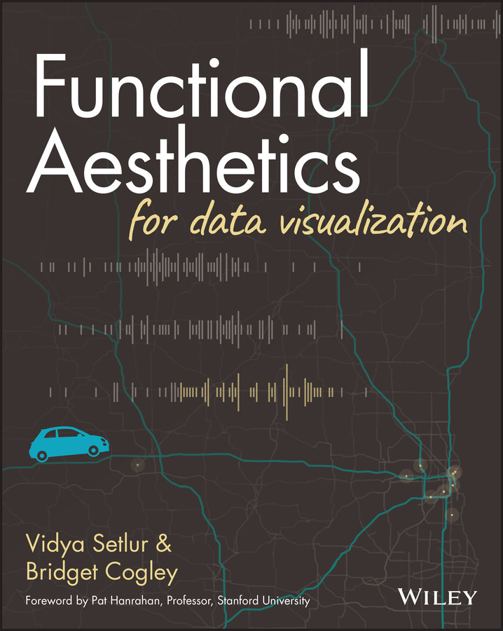 Functional Aesthetics for Data Visualization book cover by Vidya Setlur, Bridget Cogley