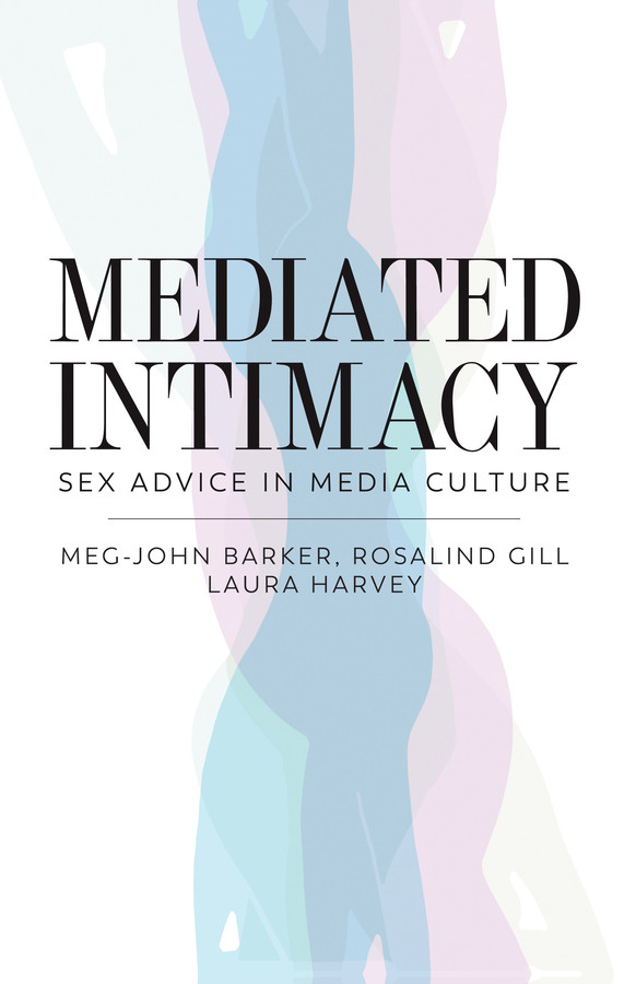 Mediated Intimacy: Sex Advice in Media Culture book cover by Meg-John Barker, Rosalind Gill, Laura Harvey