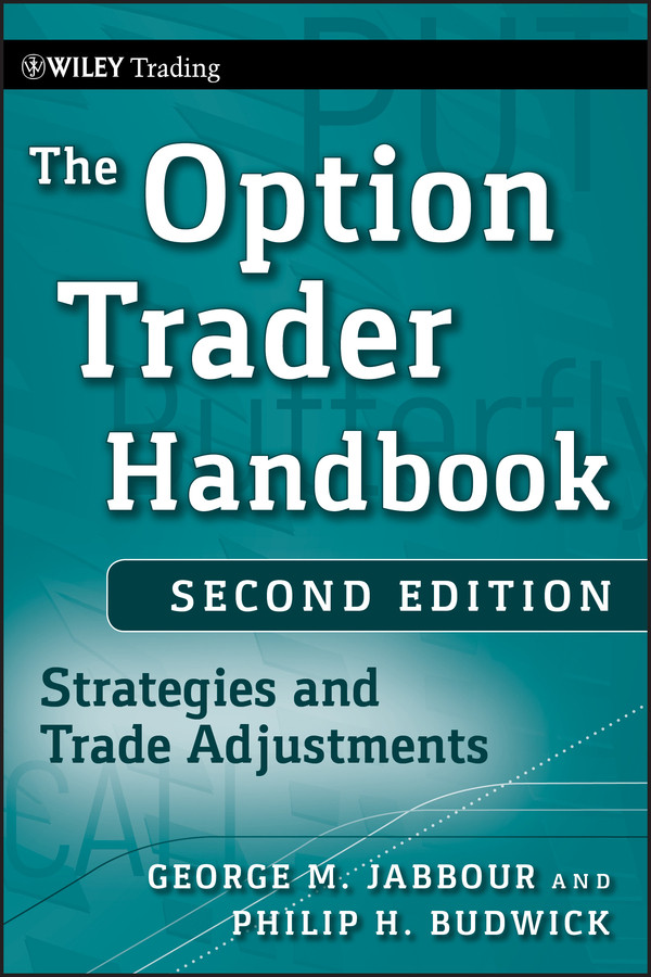 The Option Trader Handbook: Strategies and Trade Adjustments (Wiley Trading) book cover by George Jabbour, Philip H. Budwick