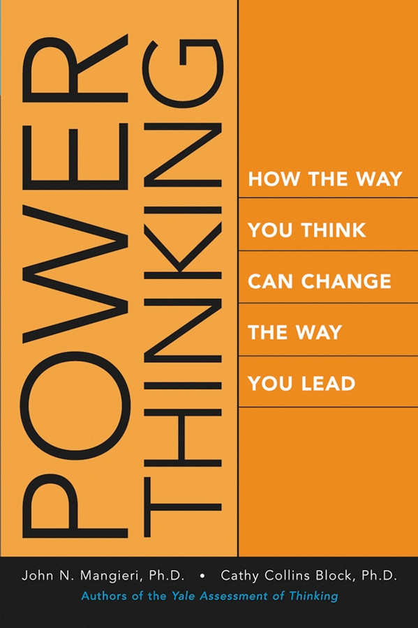 Power Thinking: How the Way You Think Can Change the Way You Lead book cover by John Mangieri, Cathy Collins Block