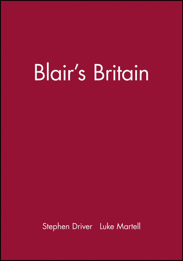 Blair's Britain book cover by Stephen Driver, Luke Martell