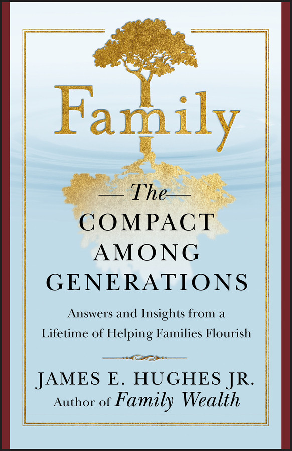 Family: The Compact Among Generations (Bloomberg) book cover by James E. Hughes, Jr.