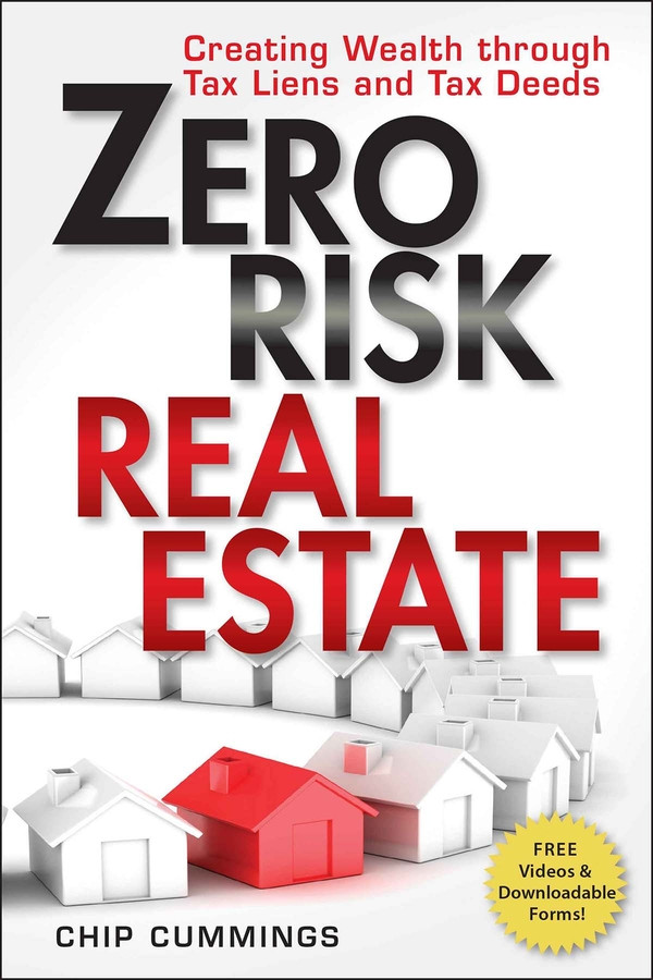 Zero Risk Real Estate: Creating Wealth Through Tax Liens and Tax Deeds book cover by Chip Cummings