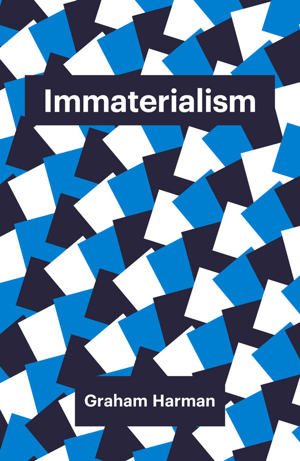 Immaterialism: Objects and Social Theory (Theory Redux) book cover by Graham Harman